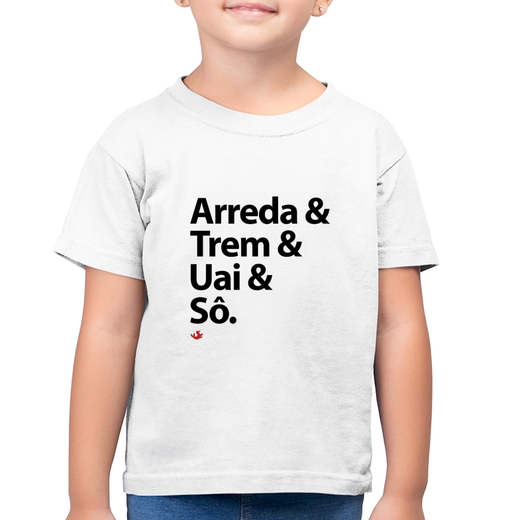 Camiseta Algodão Infantil Arreda & Trem & Uai & Sô - Branca
