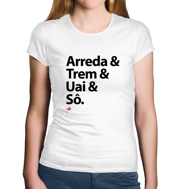 Baby Look Algodão Arreda & Trem & Uai & Sô - Branca