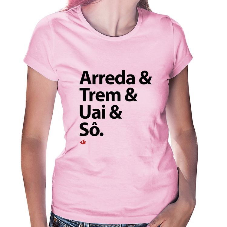 Baby Look Arreda & Trem & Uai & Sô - Rosa Bebê