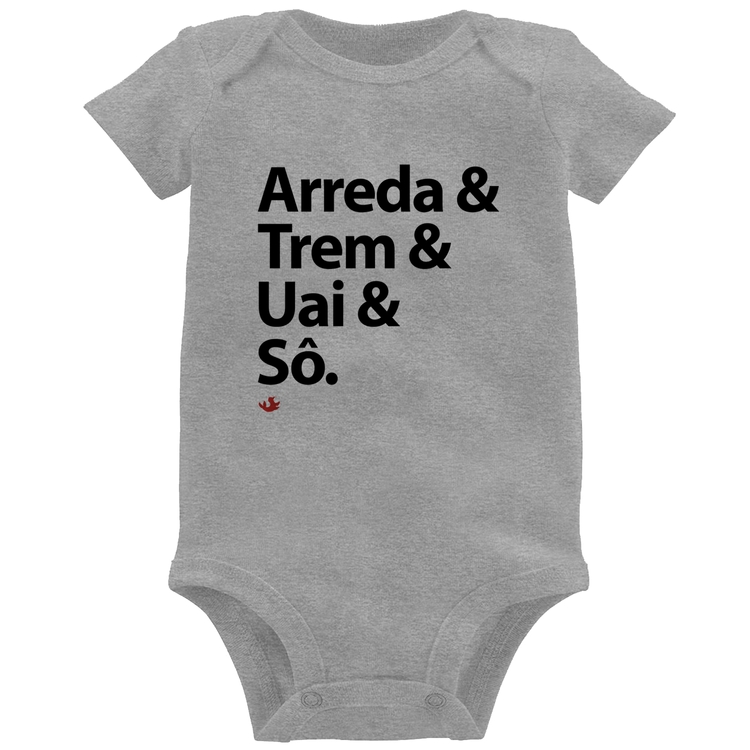 Body Bebê Arreda & Trem & Uai & Sô - Cinza
