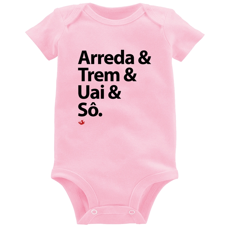 Body Bebê Arreda & Trem & Uai & Sô - Rosa Bebê