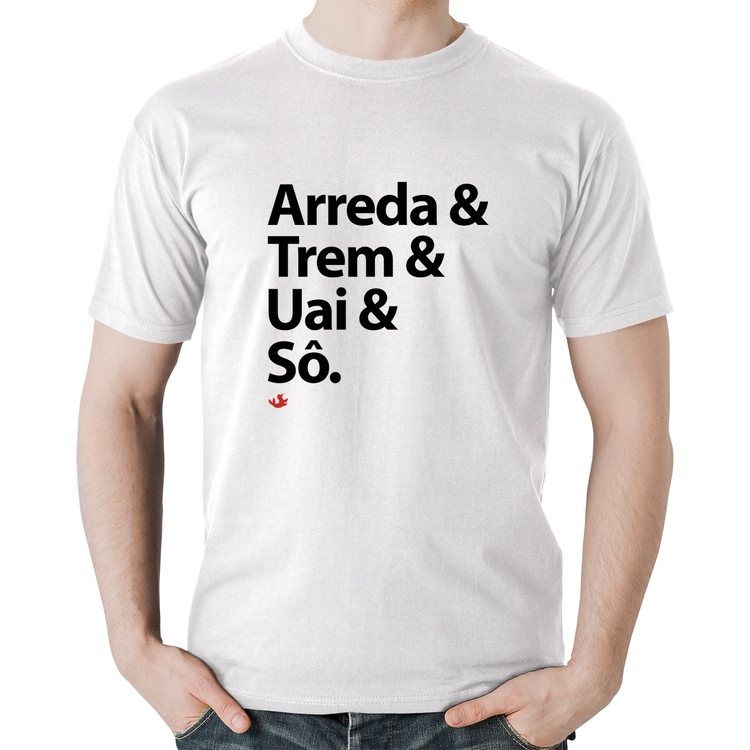Camiseta Algodão Arreda & Trem & Uai & Sô - Branca