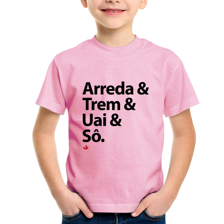 Camiseta Infantil Arreda & Trem & Uai & Sô - Rosa Bebê