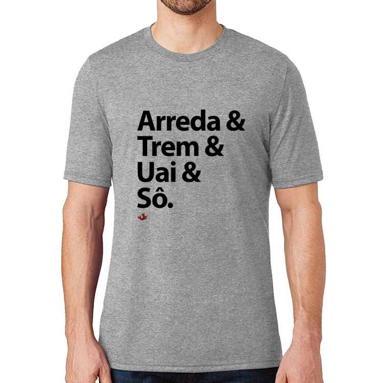 Camiseta Arreda & Trem & Uai & Sô - Cinza