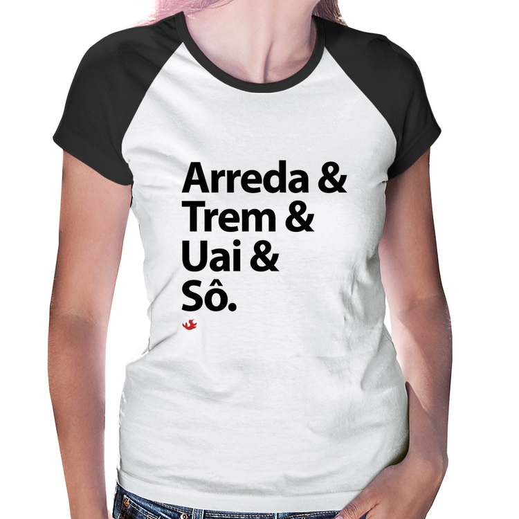 Baby Look Raglan Arreda & Trem & Uai & Sô