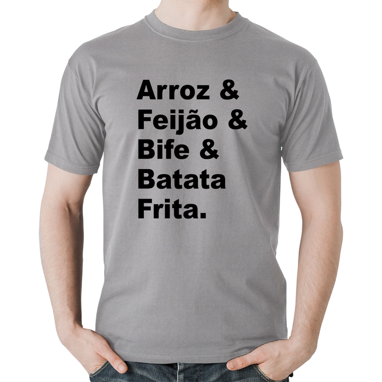 Camiseta Algodão Arroz & Feijão & Bife & Batata Frita - Cinza