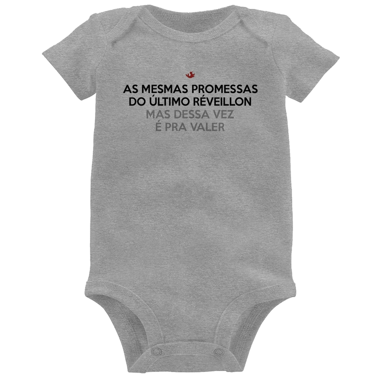 Body Bebê As mesmas promessas do último réveillon - Cinza