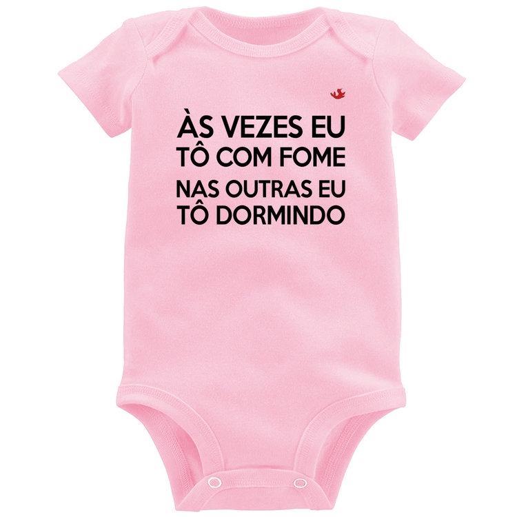 Body Bebê Às vezes eu tô com fome, nas outras eu tô dormindo - Rosa Bebê