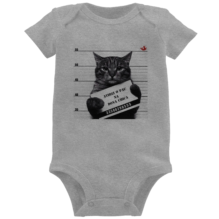 Body Bebê Atirei o pau na Dona Chica - Cinza