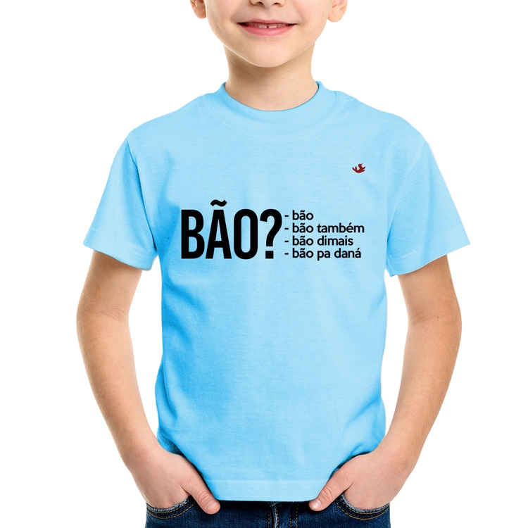 Camiseta Infantil Bão? - Azul Bebê