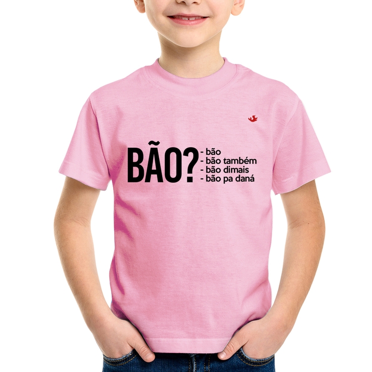 Camiseta Infantil Bão? - Rosa Bebê