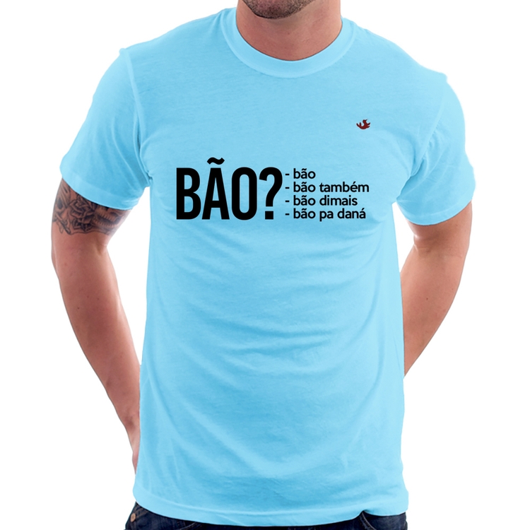 Camiseta Bão? - Azul Bebê