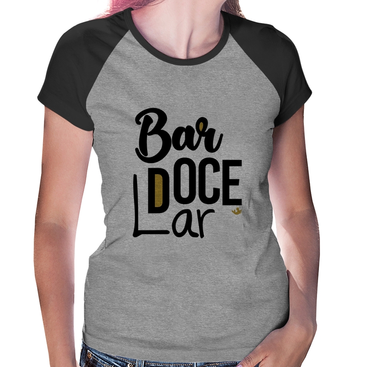 Baby Look Raglan Bar doce lar - Cinza/Preto