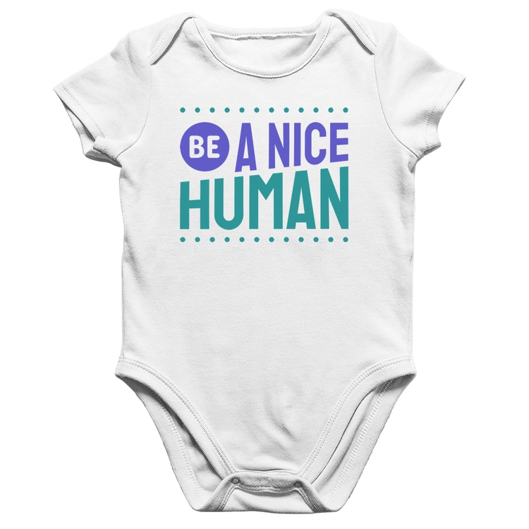 Body Bebê Algodão Be A Nice Human  - Branco