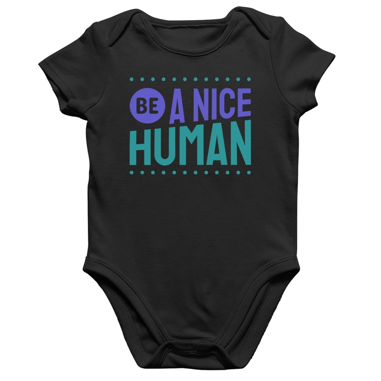 Body Bebê Algodão Be A Nice Human 