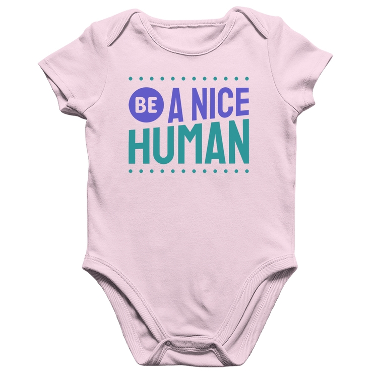 Body Bebê Algodão Be A Nice Human  - Rosa Bebê