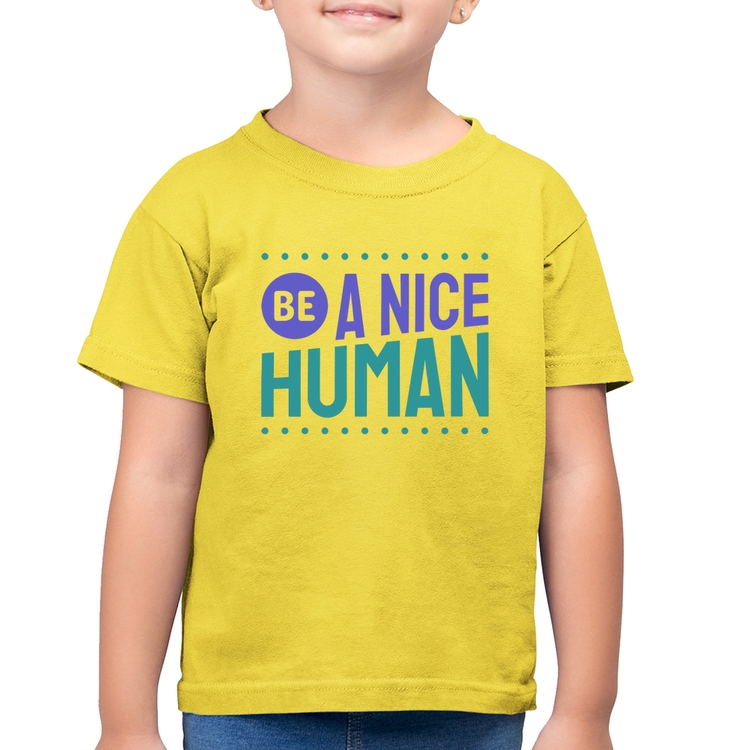 Camiseta Algodão Infantil Be A Nice Human  - Amarelo Canário