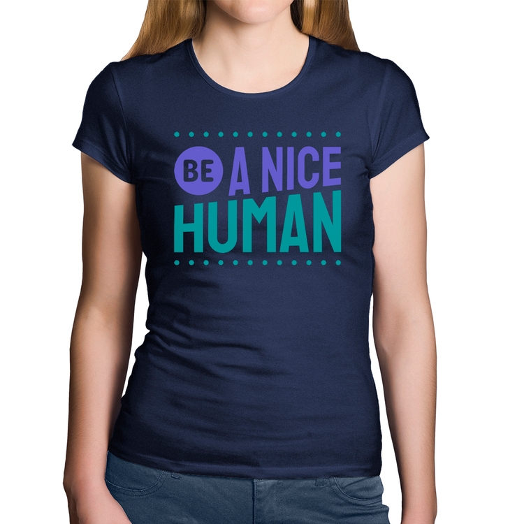 Baby Look Algodão Be A Nice Human  - Marinho