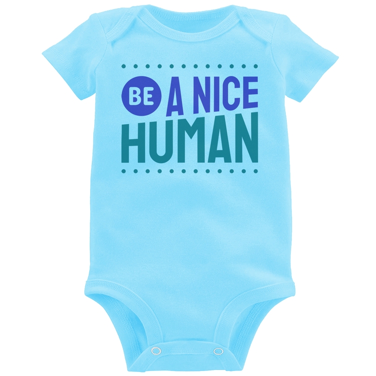 Body Bebê Be A Nice Human  - Azul Bebê