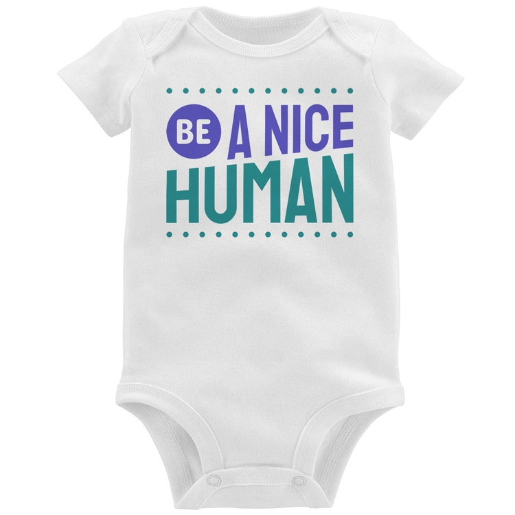 Body Bebê Be A Nice Human 