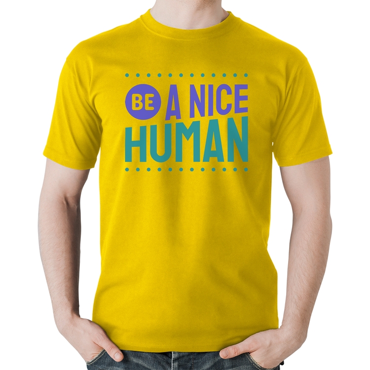 Camiseta Algodão Be A Nice Human  - Amarela