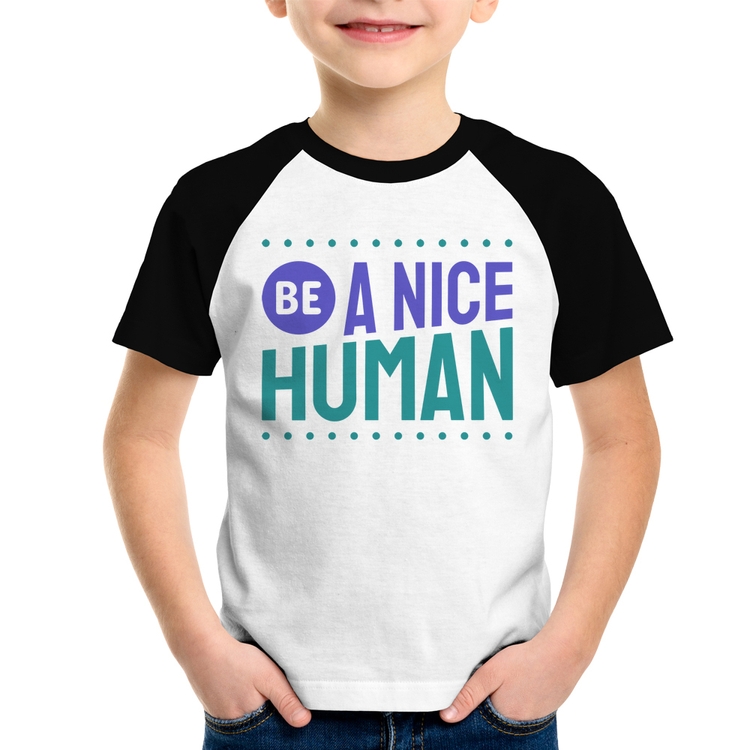 Camiseta Raglan Infantil Be A Nice Human 