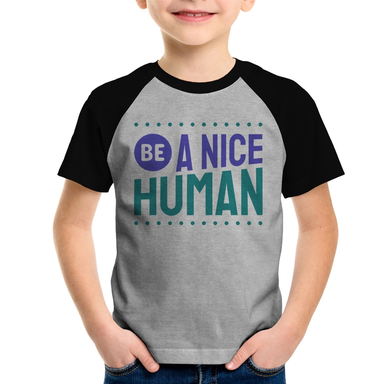 Camiseta Raglan Infantil Be A Nice Human  - Cinza/Preto