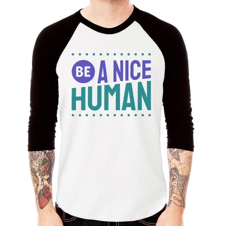 Camiseta Raglan Be A Nice Human  Manga 3/4