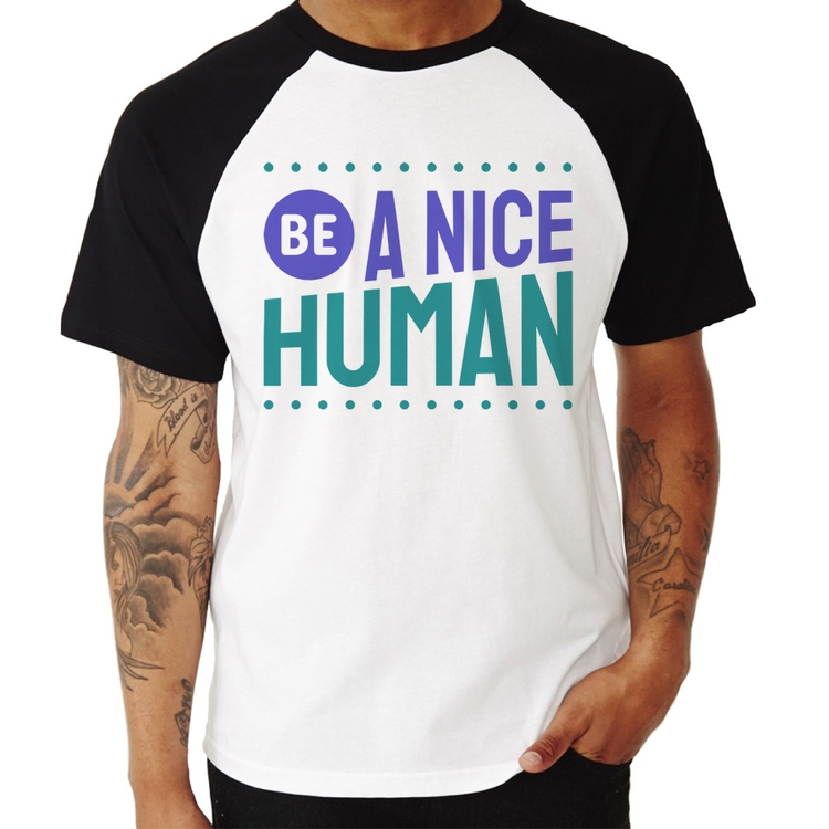 Camiseta Raglan Be A Nice Human 