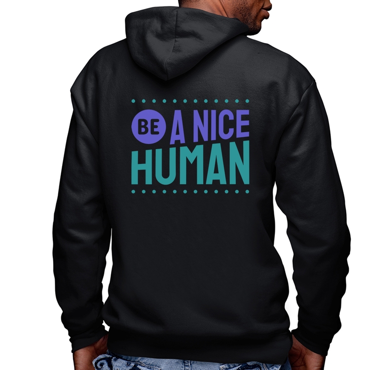 Blusa Moletom Be A Nice Human  Masculina com Capuz e Zíper