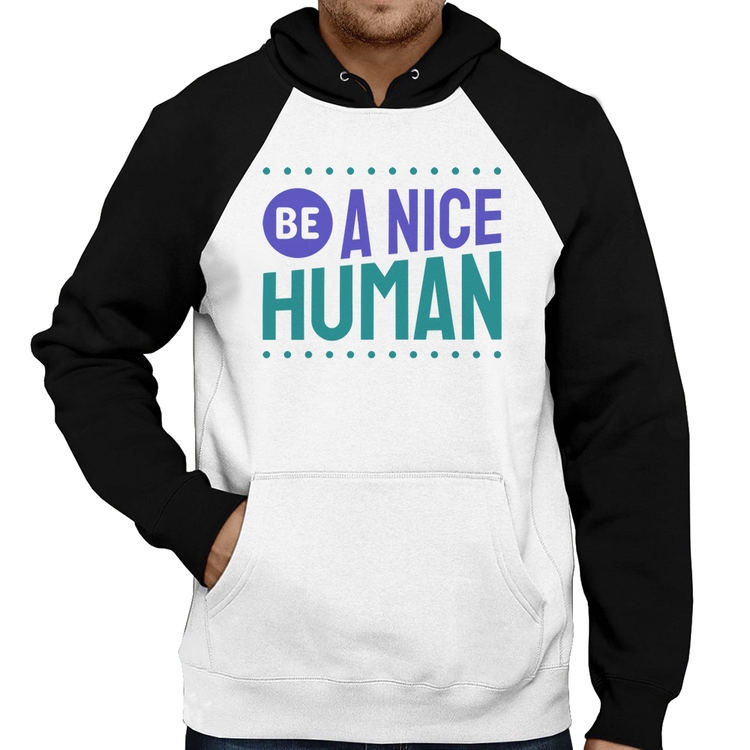 Moletom Be A Nice Human 