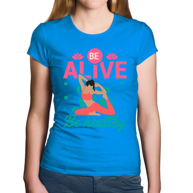 Baby Look Algodão Be Alive Be Healthy - Azul