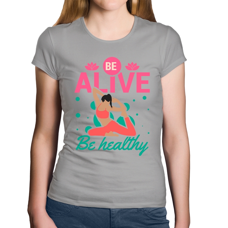 Baby Look Algodão Be Alive Be Healthy - Cinza