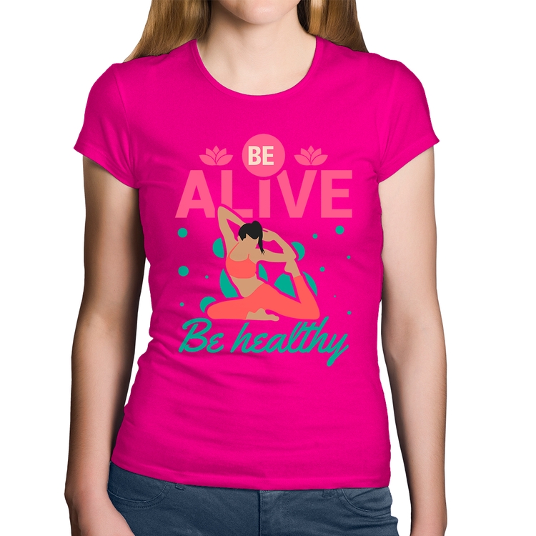 Baby Look Algodão Be Alive Be Healthy - Rosa