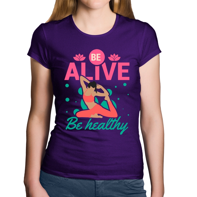 Baby Look Algodão Be Alive Be Healthy - Roxa