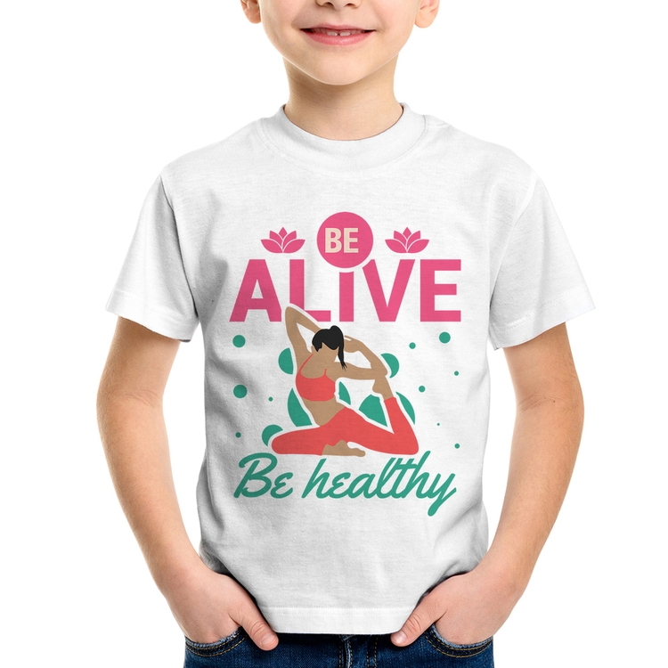 Camiseta Infantil Be Alive Be Healthy
