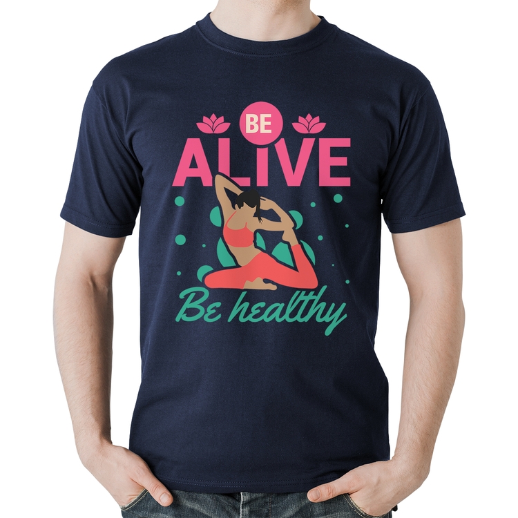 Camiseta Algodão Be Alive Be Healthy - Marinho