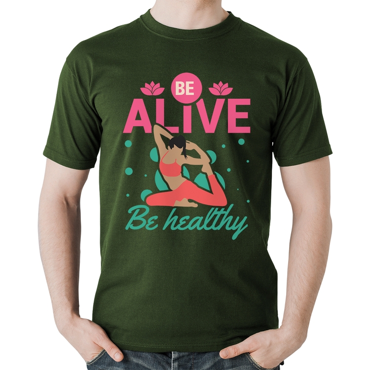 Camiseta Algodão Be Alive Be Healthy - Musgo