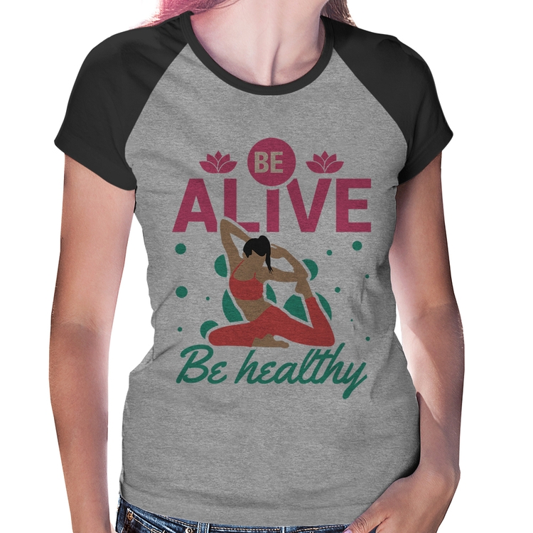 Baby Look Raglan Be Alive Be Healthy - Cinza/Preto