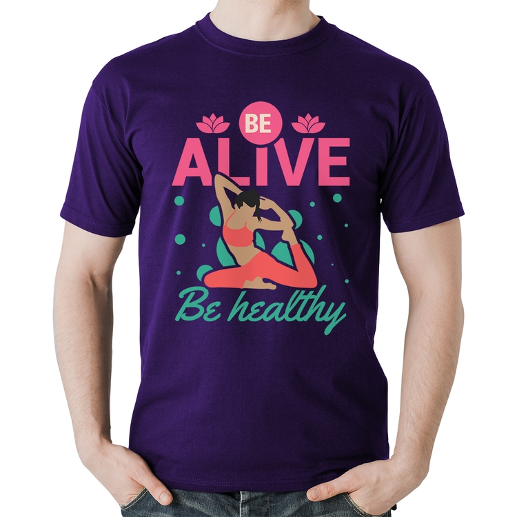 Camiseta Algodão Be Alive Be Healthy - Roxa