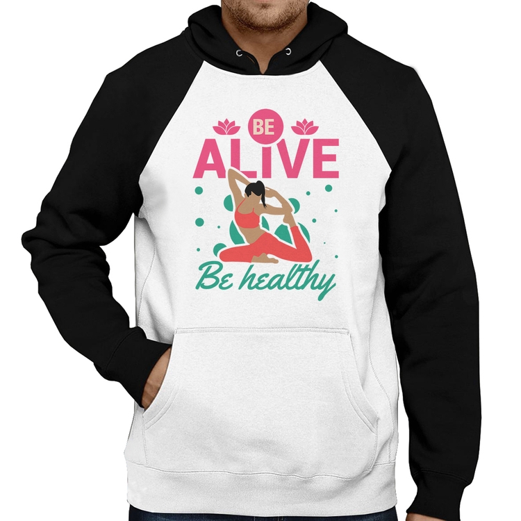 Moletom Be Alive Be Healthy