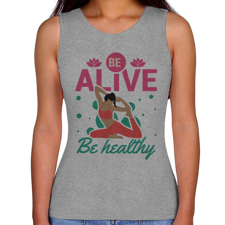 Regata Feminina Be Alive Be Healthy - Cinza