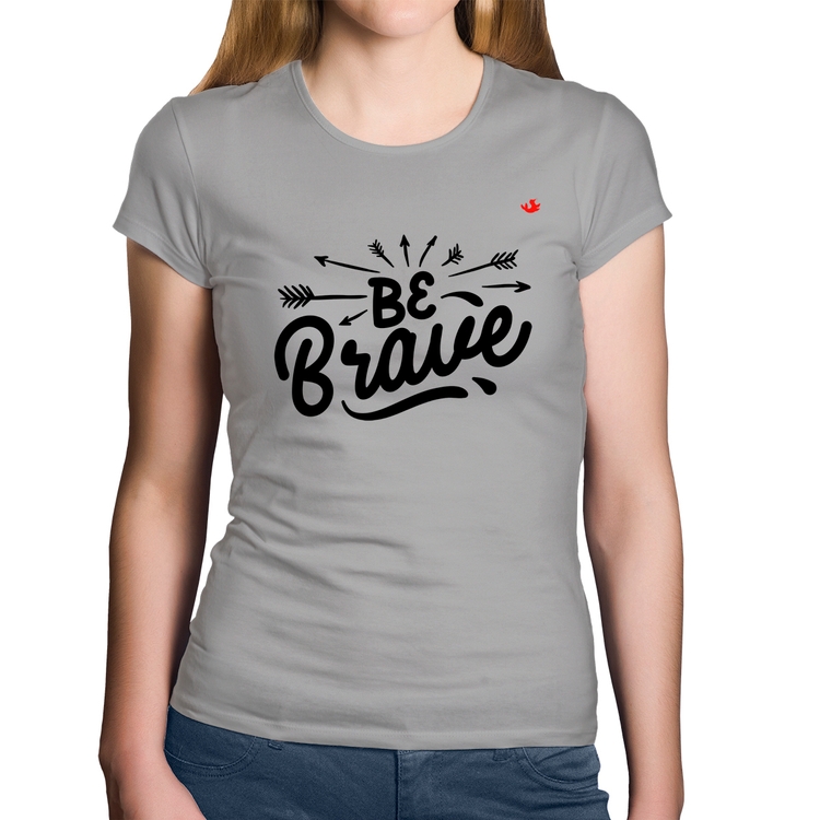 Baby Look Algodão Be brave - Cinza