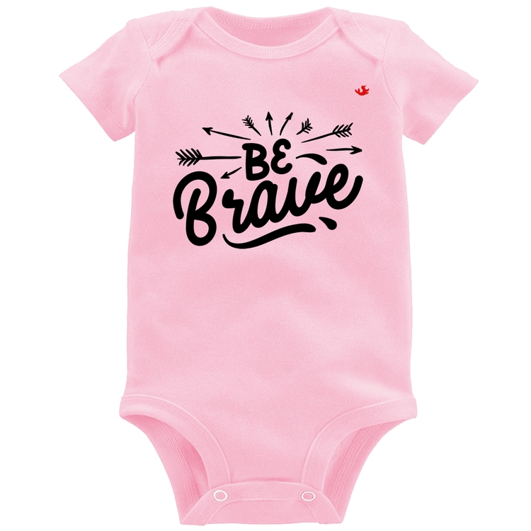 Body Bebê Be brave - Rosa Bebê