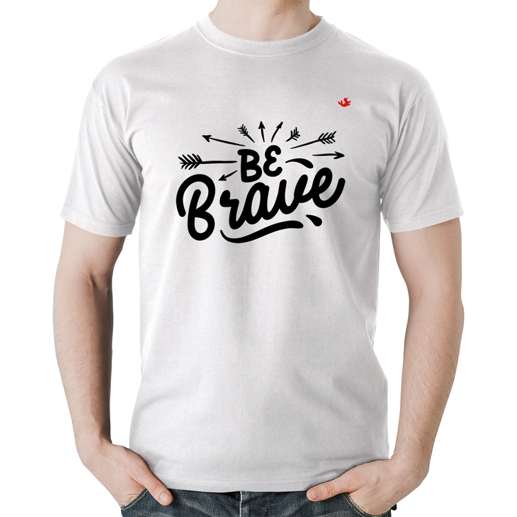 Camiseta Algodão Be brave - Branca