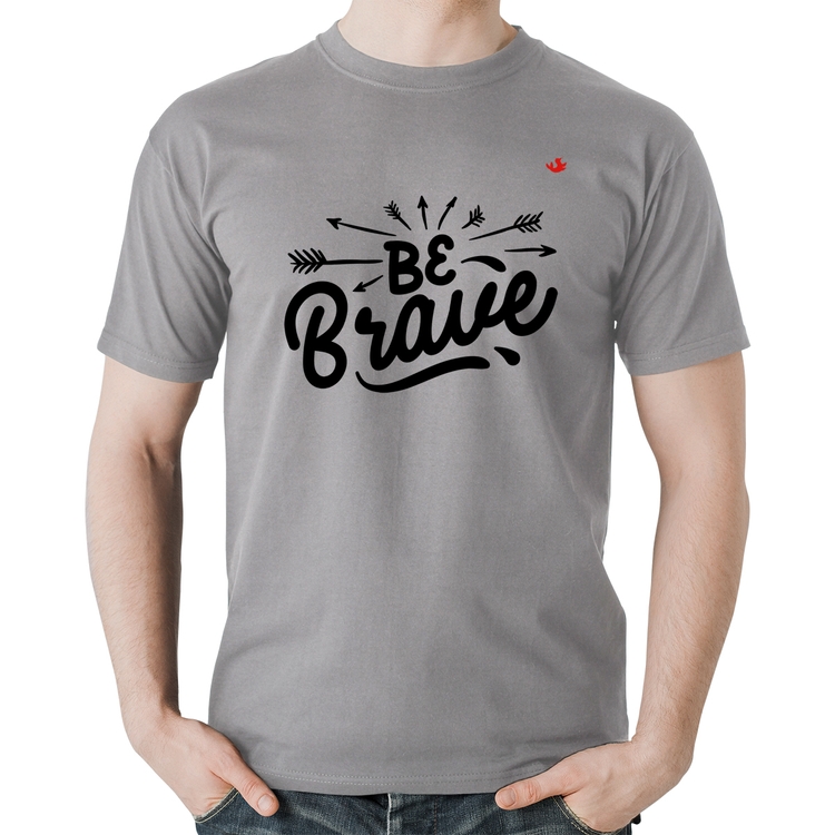 Camiseta Algodão Be brave - Cinza