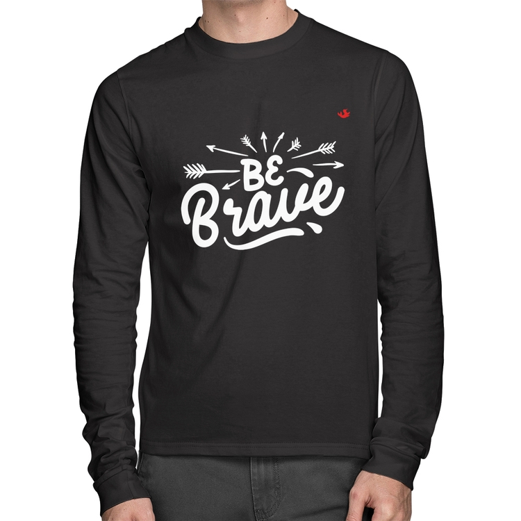 Camiseta Algodão Be brave Manga Longa