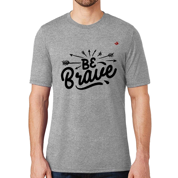 Camiseta Be brave - Cinza