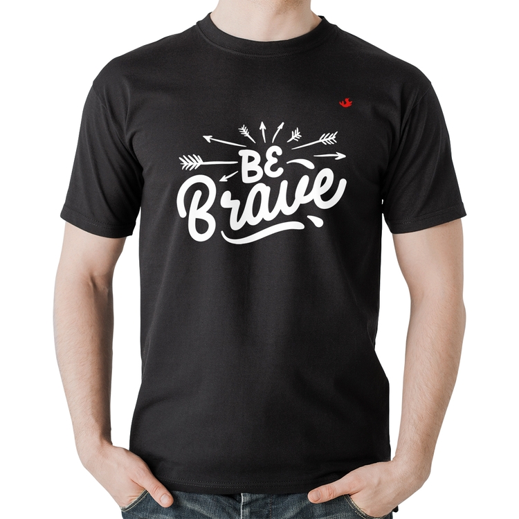 Camiseta Algodão Be brave