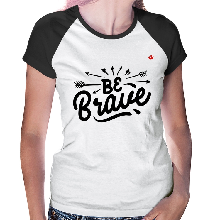 Baby Look Raglan Be brave